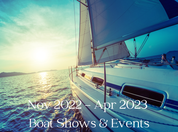Nov 2022 - Apr 2023 Boat Shows and Events